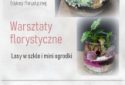 Lasy & ogrody w szkle - Kraków MCEF - warsztaty florystyczne